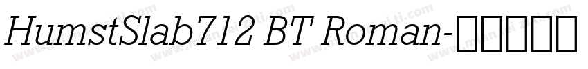 HumstSlab712 BT Roman字体转换